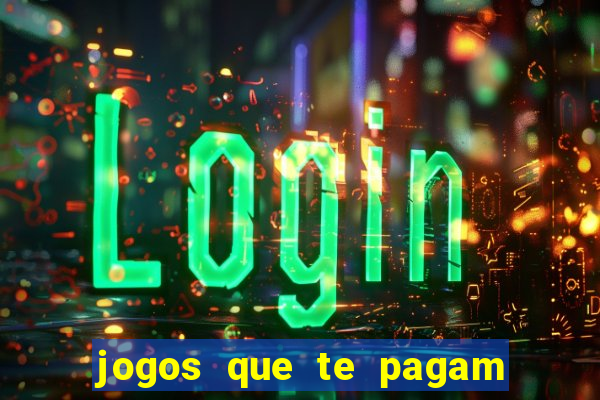 jogos que te pagam para jogar